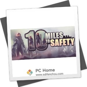 10 Miles To Safety 破解版-PC Home