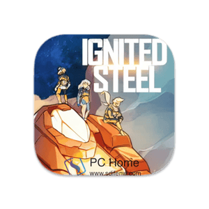 Ignite Steel 破解版-PC Home